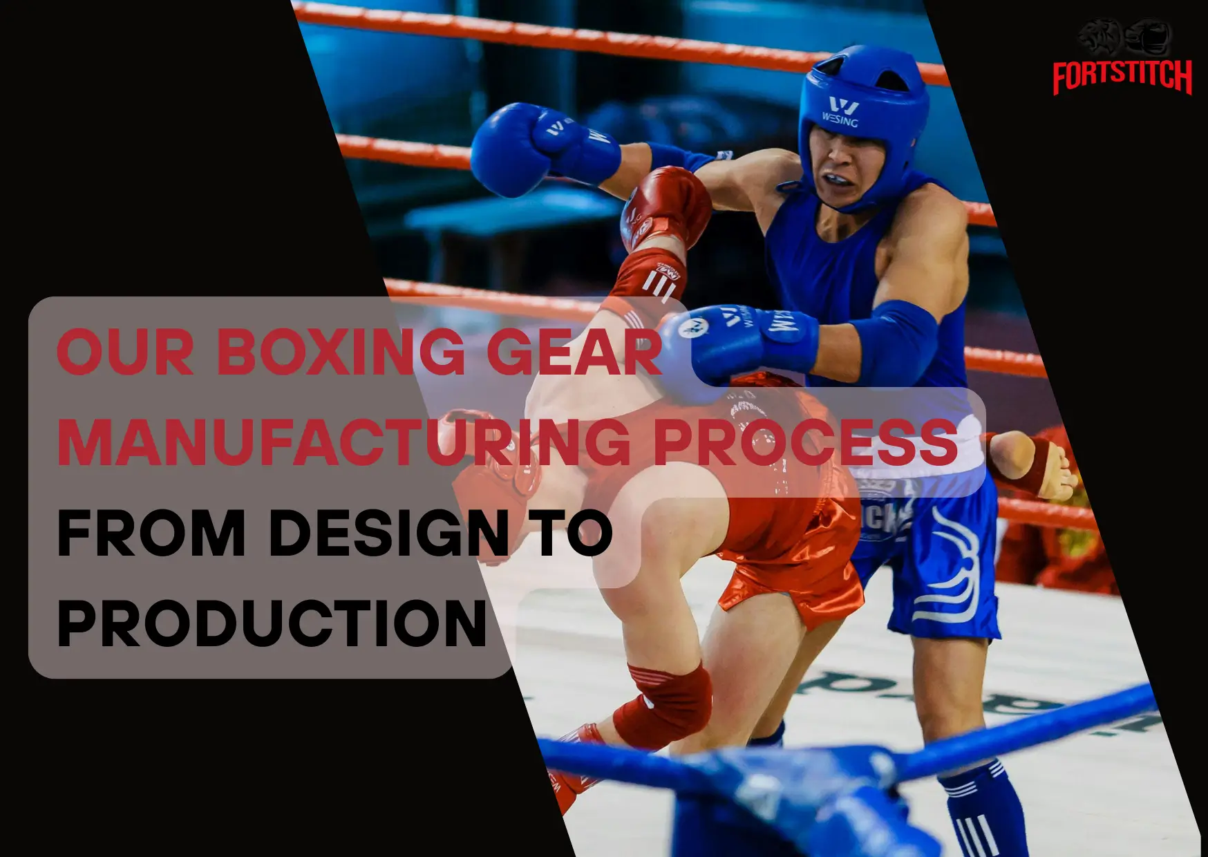 our boxing gear manufacturing process