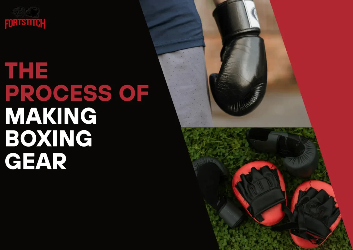 The Process of Making Boxing Gear